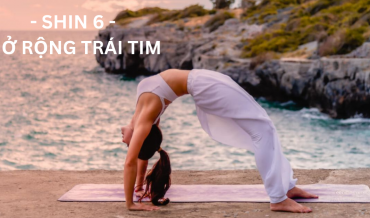SHIN 6 – Mở rộng trái tim